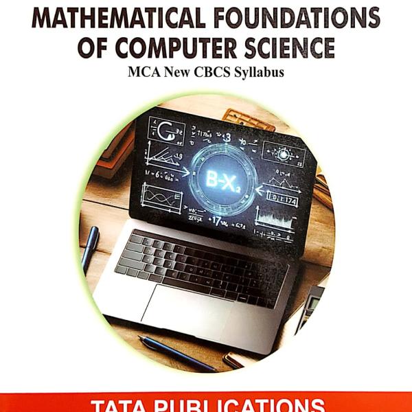 MATHEMATICAL FOUNDATIONS OF COMPUTER SCIENCE MCA 1ST SEM